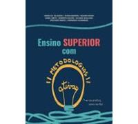 Ensino Superior Com Metodologias Ativas: Na Prática Como Se Faz (ebook