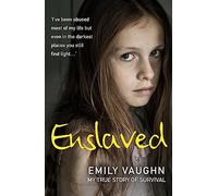 Enslaved: The Sunday Times bestselling true story of a young girl groomed by drug and sex traffickers.