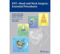 ENT Head and Neck Surgery: Essential Procedures