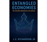 Entangled Economies: The Second Awakening Has Begun (JR Series)