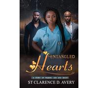 Entangled Hearts: A Story of Passion, Lies and Deceit