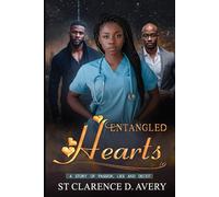 Entangled Hearts: A Story of Passion, Lies and Deceit