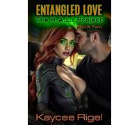 Entangled Love: A Steamy Sci-Fi Romance (The H.A.L.I. Project)