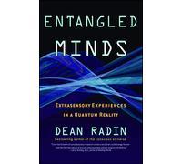 Entangled Minds: Extrasensory Experiences in a Quantum Reality (A Study on Parapsychology)