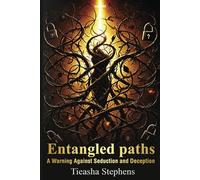 Entangled Paths: A Warning Against Seduction and Deception