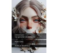 Entangled | The Artistry Of Untruth: Part One