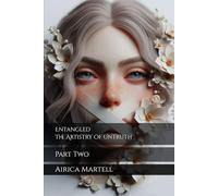 Entangled | The Artistry Of Untruth: Part Two