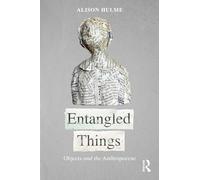 Entangled Things: Objects and the Anthropocene