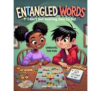 Entangled Words Book: I Ain't Got Nothing Else To Do | Anagram Brain Teaser Fun Puzzle Games Rearranging Words to Make Words Book