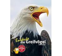 Entdecke die Greifvögel: Mit großem Greifvogelquiz: 4
