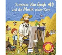 Entdecke van Gogh und die Musik seiner Zeit (Soundbuch): Kunst und Klassik für Kinder