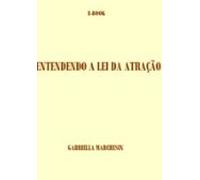 Entendendo A Lei Da Atração (ebook)