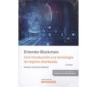 Entender Blockchain: Una introducción a la tecnología de registro distribuido (Monografía)