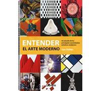 ENTENDER EL ARTE MODERNO (ARTE Y CULTURA)