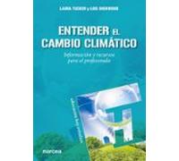 Entender El Cambio Climático. Información Y Recursos Para El Prof Esor