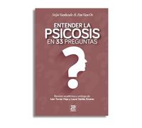 Entender la psicosis en 33 preguntas