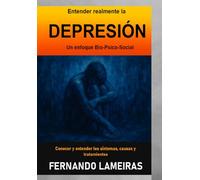 Entender realmente la depresión. Un enfoque Bio-Psico-Social