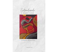 Entendiendo a Adán y Eva: La Pequeña Guía para Amar