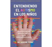 ENTENDIENDO EL AUTISMO EN LOS NIÑOS: Explorando el mundo único de la neurodiversidad.