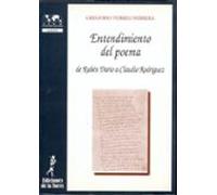 Entendimiento Del Poema. De Rubén Darío A Claudio Rodríquez