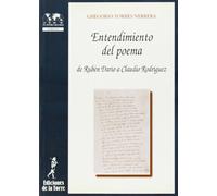 Entendimiento del poema. De Rubén Darío a Claudio Rodríquez: de Ruben Dario a Claudio Rodriguez: 20 (Biblioteca de Nuestro Mundo, Logos)