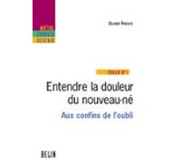 Entendre La Douleur Du Nouveau-né - Aux Confins De Loubli (ebook)