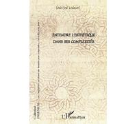 Entendre l'esthétique dans ses complexités