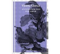 Entenguem-nos per amor: Assaigs lírics sobre el Llibre d’amic i amat: 7 (Mirades)