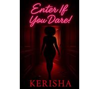 Enter If You Dare!