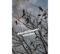 Enter My Thoughts If You Dare