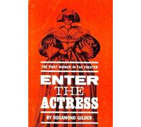 Enter the actress; the first women in the theatre