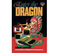 Enter the Dragon: A Collection of Programs for the Dragon 32: 21 (Retro Reproductions)