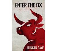 Enter The Ox: 2 (The Long Shadow Series by Duncan Gaye)