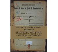 ENTERADO. JUSTICIA MILITAR DE GUERRA EN CÓRDOBA 1936-1945 (MEMORIA HISTORICA)