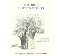 Entering Christ's Mission-A Reformed Theology and Method of Missions