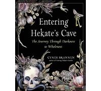 Entering Hekate's Cave: The Journey Through Darkness to Wholeness