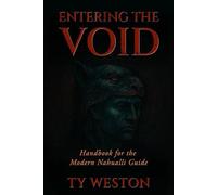 Entering the Void: Handbook for the Modern Nahualli Guide