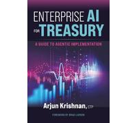 Enterprise AI for Treasury: A Guide to Agentic Implementation