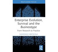 Enterprise Evolution, Survival and the Businesstype: From Research to Practice (Routledge Focus on Business and Management)