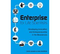 Enterprise for Life Scientists: Developing Innovation and Entrepreneurship in the Biosciences
