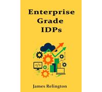Enterprise-Grade IDPs: Governance Models, Compliance Boundaries, and Auditability at Scale