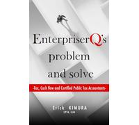 Enterpriser Q's Problem and Solve: Tax, Cash flow and Certified Public Tax Accountants