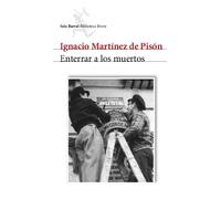 Enterrar a los muertos (Biblioteca Breve)