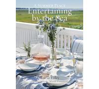 Entertaining by the Sea: A Summer Place