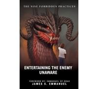 ENTERTAINING THE ENEMY UNAWARE: The Nine Forbidden Practices