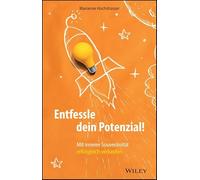 Entfessle dein Potenzial!: Mit innerer Souveränität erfolgreich verkaufen