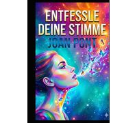ENTFESSLE DEINE STIMME: Ein praktischer Leitfaden zur Überwindung sozialer Ängste und zum selbstbewussten Knüpfen von Kontakten (Ausgabe für Frauen) (JA, ICH WILL. JA, ICH KANN.)