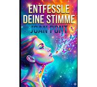 ENTFESSLE DEINE STIMME: Ein praktischer Leitfaden zur Überwindung sozialer Ängste und zum selbstbewussten Knüpfen von Kontakten (Ausgabe für Frauen) (JA, ICH WILL. JA, ICH KANN.)