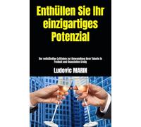 Enthüllen Sie Ihr einzigartiges Potenzial: Der vollständige Leitfaden zur Umwandlung Ihrer Talente in Freiheit und finanziellen Erfolg