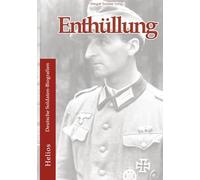 Enthüllung: Aufzeichnungen und Fotos des Nachrichtensoldaten Georg Zimmermann aus dem Kriege gegen Frankreich 1940 und die Sowjetunion 1941/45 (Deutsche Soldaten-Biografien)